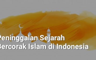 5 Peninggalan Sejarah Bercorak Islam di Indonesia