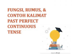 Past Perfect Continuous Tense: Fungsi, Rumus, dan Contoh